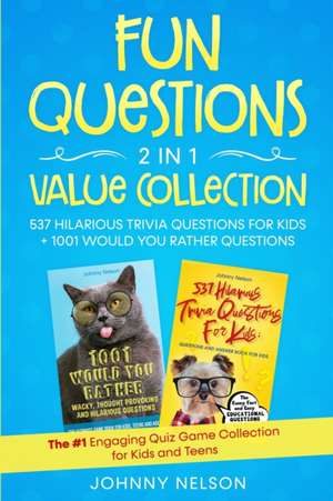 Fun Questions 2 in 1 Value Collection de Johnny Nelson