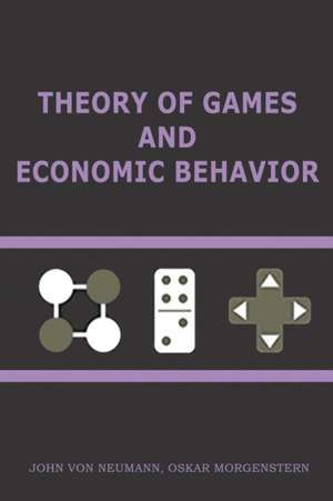 Theory of Games and Economic Behavior de Oskar von Morgenstern