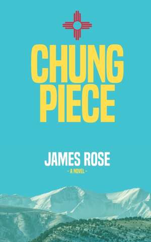 Chung Piece de James Rose