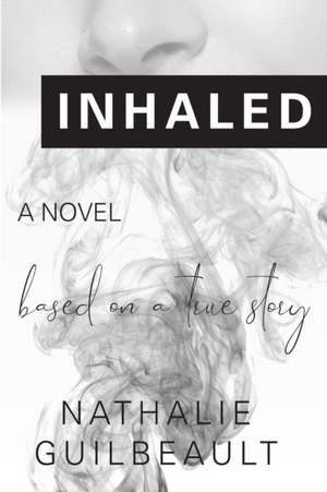 Inhaled de Nathalie Guilbeault