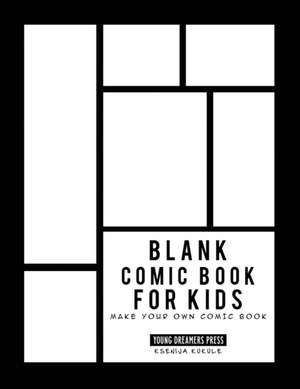 Blank Comic Book for Kids de Young Dreamers Press