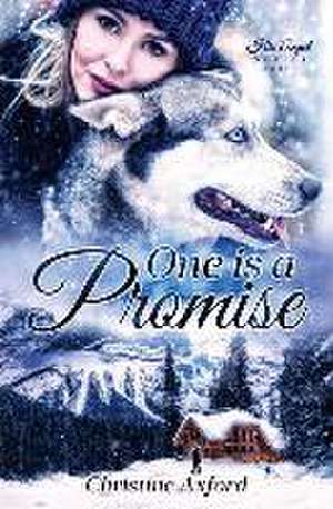 One is a Promise (His Angel Series - Book One) de Christine Axford