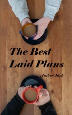 The best laid plans de Amber Jack