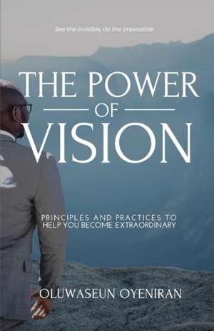 The Power of Vision de Oluwaseun Oyeniran