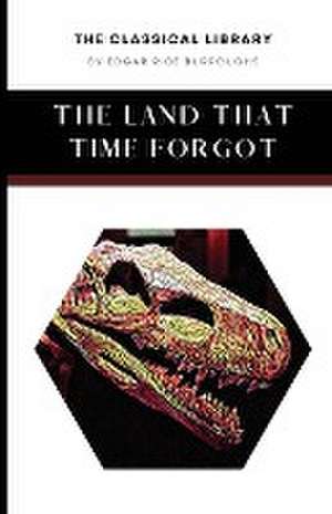 The Land That Time Forgot de Edgar Rice Burroughs