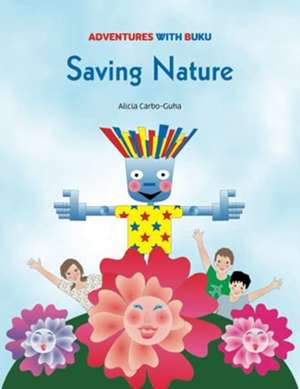 Saving Nature de Alicia Carbo-Guha