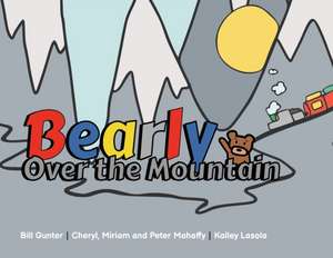 Bearly Over the Mountain de Cheryl Mahaffy