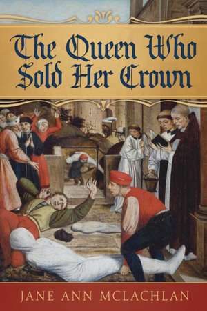 The Queen Who Sold Her Crown de Jane Ann McLachlan