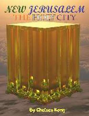 New Jerusalem: The Holy City de Chelsea Kong