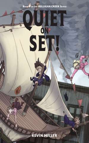 Quiet on Set! de Kevin Miller