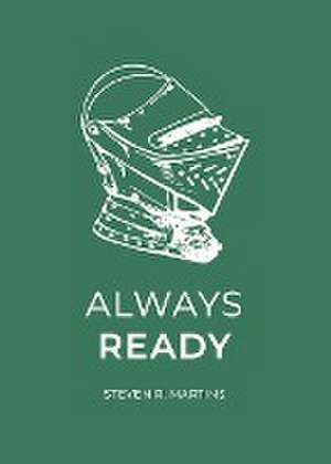 Always Ready de Steven R. Martins