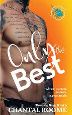 Only the Best de Chantal Roome