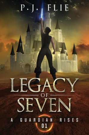 Legacy of Seven de P. J. Flie