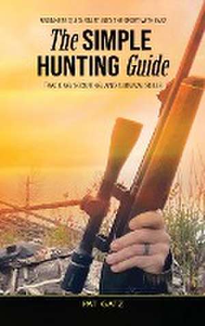 The Simple Hunting Guide de Tbd