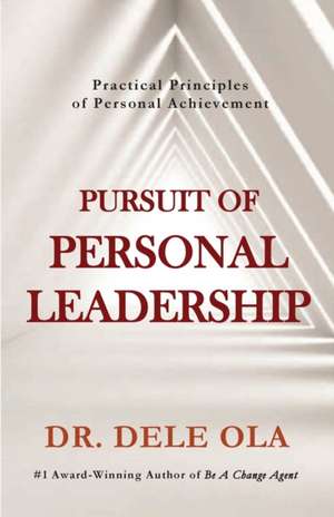 Pursuit of Personal Leadership de Dele Ola