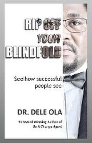 Rip Off Your Blindfold de Dele Ola