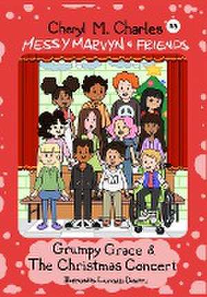 Messy Marvyn & Friends de Cheryl M Charles