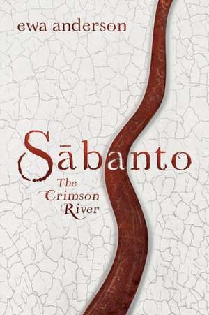 Sabanto - The Crimson River de Ewa Anderson