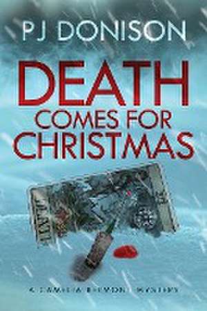 Death Comes For Christmas de Pj Donison