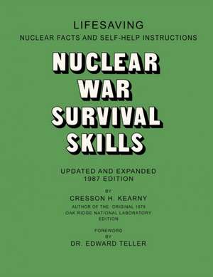 Nuclear War Survival Skills de Cresson H. Kearny