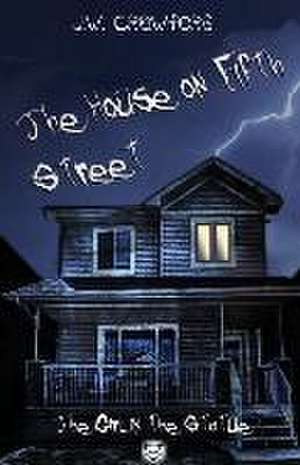 The House on Fifth Street de J W Crawford