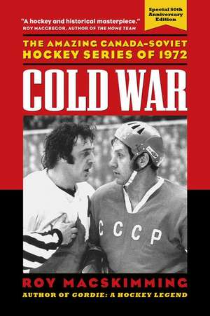 Cold War, 50th Anniversary Edition de Roy Macskimming