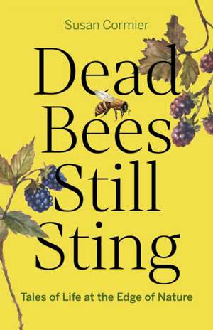 Dead Bees Still Sting de Susan Cormier