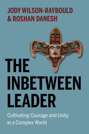 The Inbetween Leader de Jody Wilson-Raybould