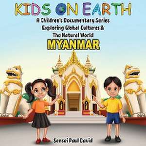 Kids On Earth A Children's Documentary Series Exploring Global Culture & The Natural World de Sensei Paul David