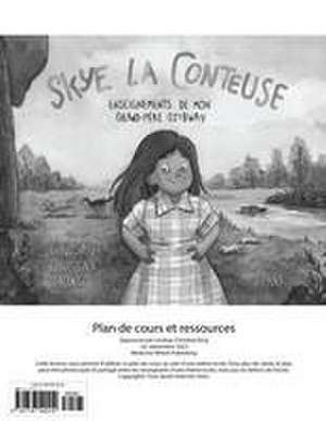 Skye La Conteuse Plan de Cours: Enseignements de Mon Grand-Père Ojibway de Lindsay Christina King