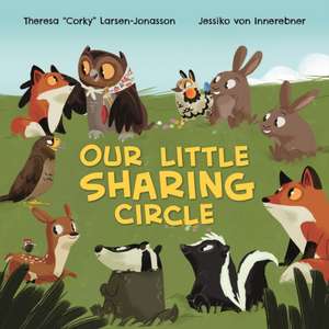 Our Little Sharing Circle de Theresa Corky Larsen-Jonasson