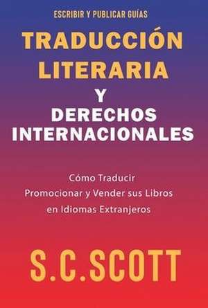 Traducción Literaria y Derechos Internacionales de S C Scott