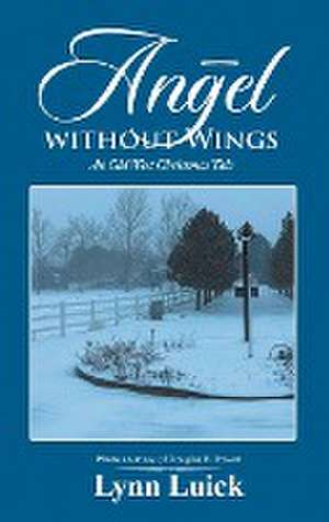 Angel Without Wings de Lynn Luick