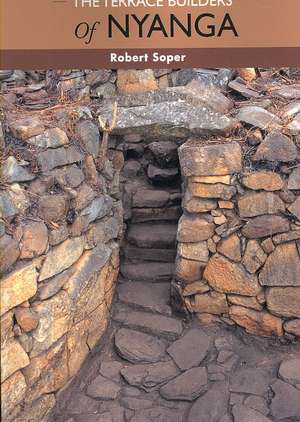 Terrace Builders of Nyanga de Robert Soper