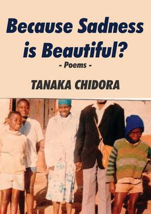 Because Sadness is Beautiful? de Tanaka Chidora