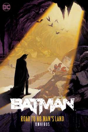 Dixon, C: Batman: Road to No Man's Land Omnibus de Chuck Dixon