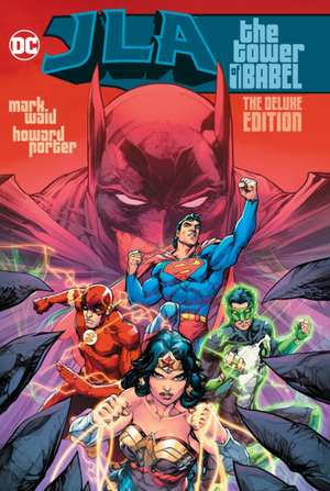 Jla: The Tower of Babel the Deluxe Edition de Mark Waid