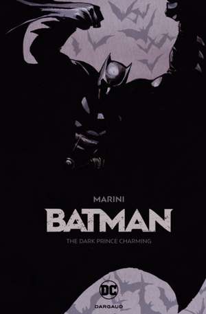 Batman: The Dark Prince Charming de Enrico Marini