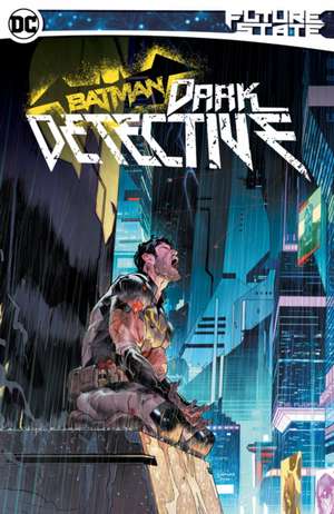 Future State Batman: Dark Detective de Mariko Tamaki