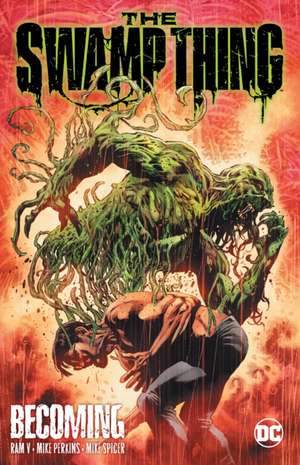 The Swamp Thing Volume 1: Becoming de Ram V