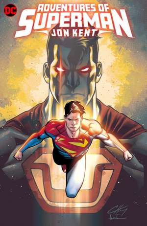 Adventures of Superman: Jon Kent de Henry Clayton