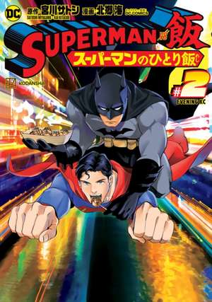 Superman vs. Meshi Vol. 2 de Satoshi Miyagawa