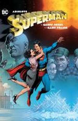 Absolute Superman by Geoff Johns & Gary Frank de Gary Frank