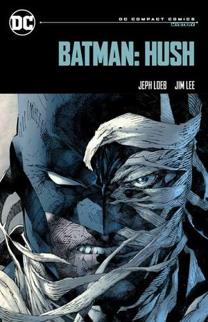 Batman: Hush: DC Compact Comics Edition de Jeph Loeb