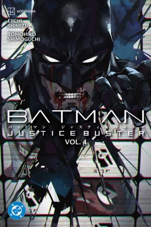 Batman: Justice Buster Vol. 4 de Eiichi Shimizu