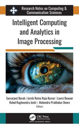 Intelligent Computing and Analytics in Image Processing de Samarjeet Borah