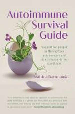 Autoimmune Survival Guide de Malvina Bartmanski