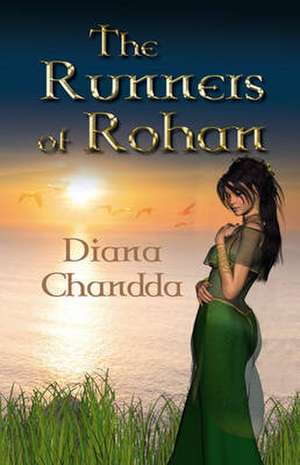 The Runners of Rohan de Diana Chandda