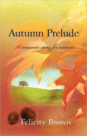 Autumn Prelude de Felicity Brown