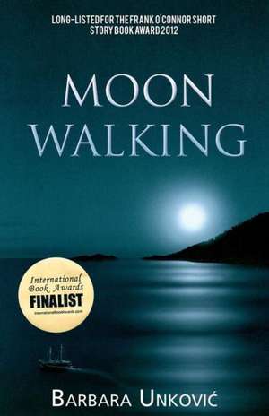 Moon Walking de Barbara Unkovic